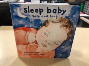 Sleep Baby Safe & Snug book that was donated to all mother's who gave birth within St. Clair County during Safe Sleep Awareness month. 